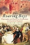 Review The History Press Ltd  / Roaring Boys: Shakespeare's Rat Pack