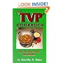 The TVP Cookbook: Using the Quick-Cooking Meat Substitute