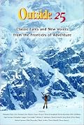 Outside 25: Classic Tales and New Voices from the Frontiers of Adventure (25th Anniversary Ed.)