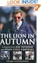 The Lion In Autumn: A Season with Joe Paterno and Penn State Football