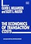 The Economics of Transaction Costs (Elgar Critical Writings Reader)