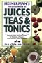 Heinerman's Encyclopedia of Juices, Teas & Tonics