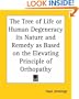The Tree of Life or Human Degeneracy its Nature and Remedy as Based on the Elevating Principle of Orthopathy