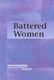 Contemporary Issues Companion - Battered Women (hardcover edition)