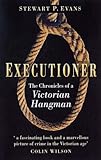 Executioner : the chronicles of a Victorian hangman