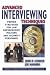 Advanced Interviewing Techniques: Proven Strategies for Law Enforcement, Military, and Security Personnel