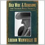 High Wide & Handsome: The Charlie Poole Project