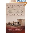 Ballots And Bullets: The Bloody County Seat Wars of Kansas by Robert K. Dearment and Richard Maxwell Brown