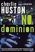 No Dominion: A Novel