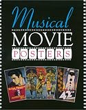 Musical Movie Posters (The Illustrated History of Movies Through Posters, Volume 9)