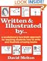 Written and Illustrated By--: A Revolutionary Two-Brain Approach for Teaching Students How to Write and Illustrate Amazing Books
