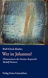 Produkt-Bild: Wer ist Johannes?: Dimensionen der letzten Ansprache Rudolf Steiners