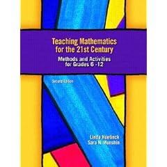 Teaching Mathematics for the 21st Century: Methods and Activities for Grades 6-12, Second Edition
