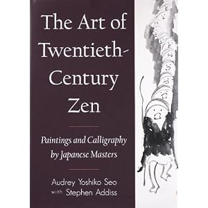 The Art of Twentieth-Century Zen: Paintings and Calligraphy by Japanese
