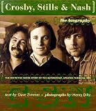 Crosby, Stills & Nash: The Authorized Biography (The Definitive Inside Story of the Supergroup