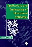 Applications and engineering of monoclonal antibodies