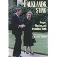 The Falklands Sting: Reagan, Thatcher, and Argentina's Bomb by Richard C. Thornton
