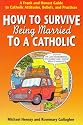 How to Survive Being Married to a Catholic