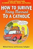 How to Survive Being Married to a Catholic