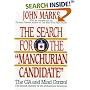 The Search for the Manchurian Candidate: The CIA and Mind Control