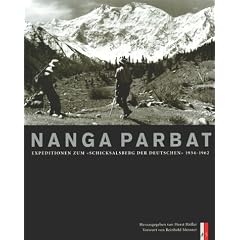 Nanga Parbat. Expeditionen zum 'Schicksalsberg der Deutschen' 1934 - 1962