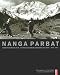 Bücher : Nanga Parbat: Expeditionen zum 'Schicksalsberg der Deutschen' 1934 - 1962