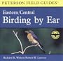 Birding By Ear: Eastern and Central North America (Peterson Field Guides(R))