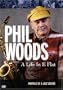 Phil Woods - A Life in E Flat