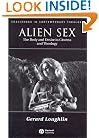 Alien Sex: The Body and Desire in Cinema and Theology (Challenges in Contemporary Theology)