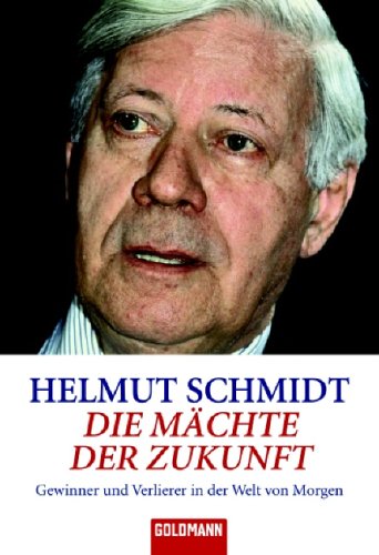 Die Mächte der Zukunft: Gewinner und Verlierer in der Welt von morgen