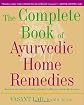 The Complete Book of Ayurvedic Home Remedies