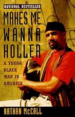 Makes Me Wanna Holler: A Young Black Man in America