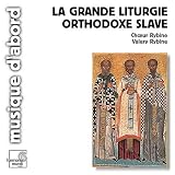 La Grande Liturgie Orthodoxe Slave