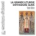 La Grande Liturgie Orthodoxe Slave
