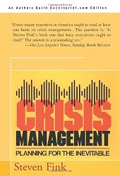 Crisis Management: Planning for the Inevitable