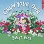 Grow Your Own Sweet Peas (Eden Project Books)