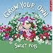 Grow Your Own Sweet Peas (Eden Project Books)