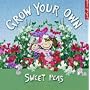 Grow Your Own Sweet Peas (Eden Project Books)