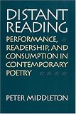Distant Reading : Performance, Readership, And  Consumption In Contemporary Poetry