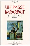 Un passé imparfait, les intellectuels en France 1944-1956