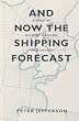And Now the Shipping Forecast
