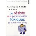 Je r�siste aux personnalit�s toxiques (et autres casse-pieds)