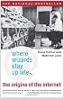 Where Wizards Stay Up Late: The Origins Of The Internet