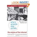 Where Wizards Stay Up Late: The Origins of the Internet