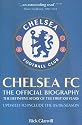 Chelsea FC: The Official Biography - The Definitive Story of the First 100 Years