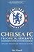 Chelsea FC: The Official Biography: The Definitive Story of the First 100 Years