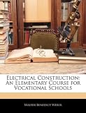 Electrical Construction: An Elementary Course for Vocational Schools 51HBckK15GL. SL160 Electrical Construction: An Elementary Course for Vocational Schools