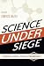 Science Under Siege