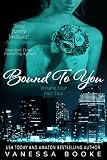 Bound to You: Volume 4 (PART 2) (Millionaire's Row Book 8)