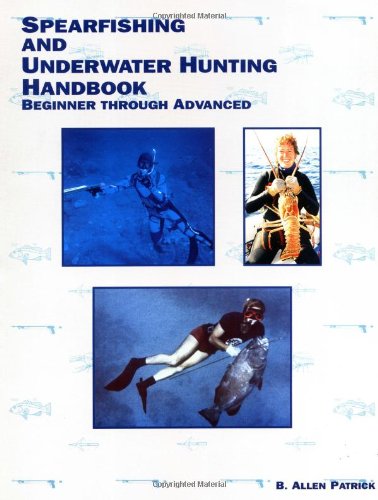 Spearfishing and Underwater Hunting Handbook